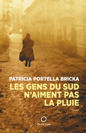 Gens du Sud n'aiment pas la pluie (Les)